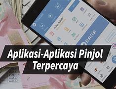 Aplikasi Pinjol Yang Terpercaya